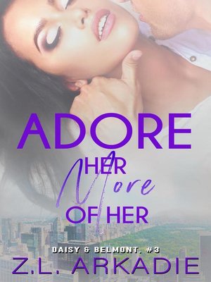 cover image of Adore Her, More of Her (Daisy & Belmont, #3)